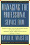 Managing The Professional Service Firm by David H. Maister, 9780684834313