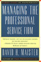 Managing The Professional Service Firm by David H. Maister, 9780684834313