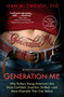 Generation Me - Revised and Updated (Why Today's Young Americans Are More Confident, Assertive, Entitled--and More Miserable Than Ever Before) by Jean M. Twenge, 9781476755564