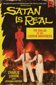 Satan Is Real (The Ballad of the Louvin Brothers) by Charlie Louvin, Benjamin Whitmer, 9780062069047