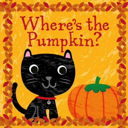 Where's the Pumpkin? by Fhiona Galloway, 9781499800975