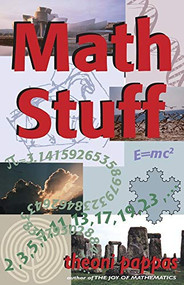 Math Stuff by Theoni Pappas, 9781884550263