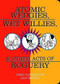 Atomic Wedgies, Wet Willies, & Other Acts of Roguery by Greg Tananbaum, Dan Martin, 9781595800008