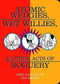 Atomic Wedgies, Wet Willies, & Other Acts of Roguery by Greg Tananbaum, Dan Martin, 9781595800008