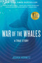 War of the Whales (A True Story) by Joshua Horwitz, 9781451645026