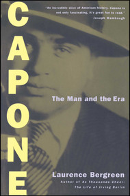 Capone (The Man and the Era) by Laurence Bergreen, 9780684824475