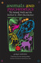 Animals and Psychedelics (The Natural World and the Instinct to Alter Consciousness) by Giorgio Samorini, Rob Montgomery, 9780892819867