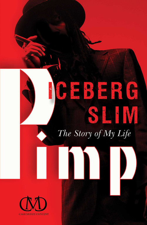 Pimp (The Story of My Life) by Iceberg Slim, 9781451617139