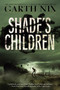 Shade's Children by Garth Nix, 9780062075987