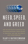 Need, Speed, and Greed by Vijay V. Vaitheeswaran, 9780062075994
