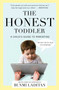 The Honest Toddler (A Child's Guide to Parenting) by Bunmi Laditan, 9781476734774
