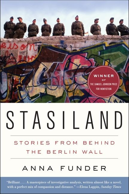 Stasiland (Stories from Behind the Berlin Wall) by Anna Funder, 9780062077325