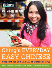 Ching's Everyday Easy Chinese (More Than 100 Quick & Healthy Chinese Recipes) by Ching-He Huang, 9780062077493
