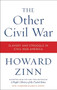 The Other Civil War (Slavery and Struggle in Civil War America) by Howard Zinn, 9780062079008