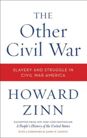The Other Civil War (Slavery and Struggle in Civil War America) by Howard Zinn, 9780062079008