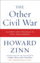 The Other Civil War (Slavery and Struggle in Civil War America) by Howard Zinn, 9780062079008
