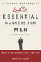 Essential Manners for Men 2nd Edition (What to Do, When to Do It, and Why) by Peter Post, 9780062080417