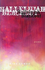 Hallelujah Blackout by Alex Lemon, 9781571314314