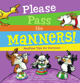 Please Pass the Manners! (Mealtime Tips for Everyone) by Lola Schaefer, Kellie Lewis, 9781416948261
