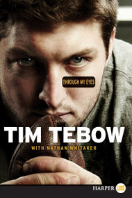 Through My Eyes - 9780062081544 by Tim Tebow, Nathan Whitaker, 9780062081544