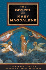 The Gospel of Mary Magdalene by Jean-Yves Leloup, Jacob Needleman, 9780892819119
