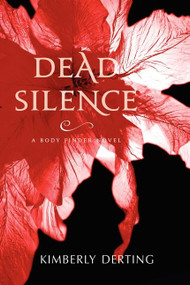 Dead Silence (A Body Finder Novel) - 9780062082237 by Kimberly Derting, 9780062082237