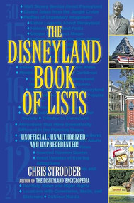 The Disneyland Book of Lists by Chris Strodder, 9781595800817