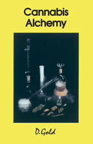 Cannabis Alchemy (Art of Modern Hashmaking) by Gold, 9780914171409