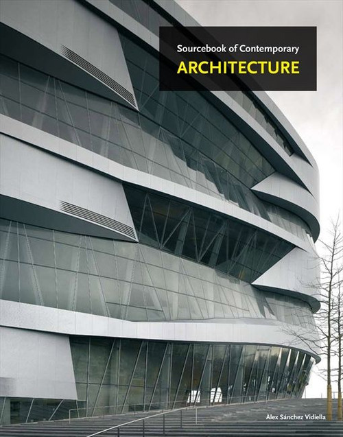 The Sourcebook of Contemporary Architecture by Àlex Sánchez Vidiella, 9780062083692