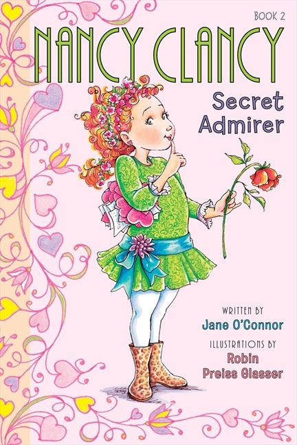 Fancy Nancy: Nancy Clancy, Secret Admirer - 9780062084200 by Jane O'Connor, Robin Preiss Glasser, 9780062084200
