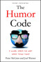 The Humor Code (A Global Search for What Makes Things Funny) by Peter McGraw, Joel Warner, 9781451665420
