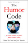 The Humor Code (A Global Search for What Makes Things Funny) by Peter McGraw, Joel Warner, 9781451665420