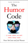 The Humor Code (A Global Search for What Makes Things Funny) by Peter McGraw, Joel Warner, 9781451665420