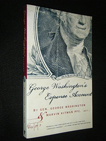 George Washington's Expense Account (Gen. George Washington and Marvin Kitman, Pfc. (Ret.)) by Marvin Kitman, 9780802137739