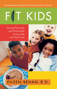 Fit Kids (Raising Physically and Emotionally Strong Kids with Real Food) by Eileen Behan, 9780671037161