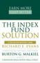 The Index Fund Solution (A Step-By-Step Investor's Guide) by Richard E. Evans, Burton G. Malkiel, 9780684865966