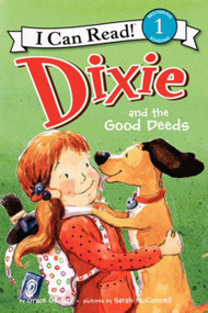 Dixie and the Good Deeds by Grace Gilman, Sarah McConnell, 9780062086433