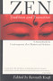 Zen: Tradition and Transition (A Sourcebook by Contemporary Zen Masters and Scholars) by Kenneth Kraft, 9780802131621