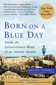 Born On A Blue Day (Inside the Extraordinary Mind of an Autistic Savant) by Daniel Tammet, 9781416549017