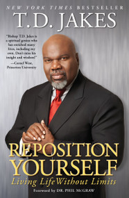 Reposition Yourself (Living Life Without Limits) by T.D. Jakes, 9781416547303