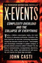 X-Events (Complexity Overload and the Collapse of Everything) by John L. Casti, 9780062088291