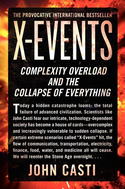 X-Events (Complexity Overload and the Collapse of Everything) by John L. Casti, 9780062088291