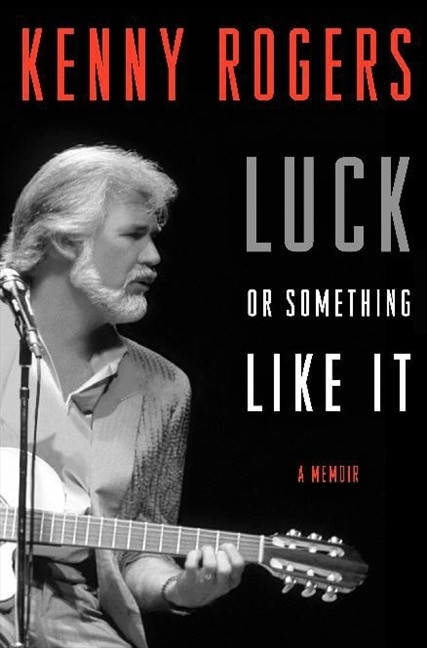 Luck or Something Like It (A Memoir) - 9780062088642 by Kenny Rogers, 9780062088642