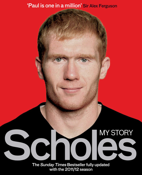 Scholes (My Story) - 9780857206084 by Paul Scholes, 9780857206084