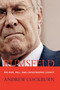 Rumsfeld (His Rise, Fall, and Catastrophic Legacy) by Andrew Cockburn, 9781416535768