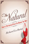 The Natural (How to Effortlessly Attract the Women You Want) by Richard La Ruina, 9780062089809