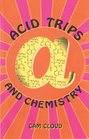 Acid Trips and Chemistry by Dan Joy, Cam Cloud, 9781579510114