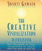 The Creative Visualization Workbook (Second Edition) by Shakti Gawain, 9781880032756
