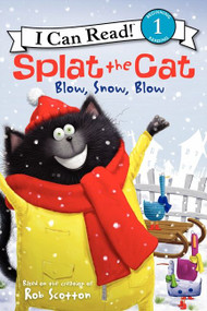 Splat the Cat: Blow, Snow, Blow (A Winter and Holiday Book for Kids) - 9780062090270 by Rob Scotton, Rob Scotton, 9780062090270