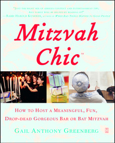 MitzvahChic (How to Host a Meaningful, Fun, Drop-Dead Gorgeous Bar or Bat Mitzvah) by Gail Anthony Greenberg, 9780743284929